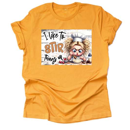 I Like To Stir Things Up funny kitchen cooking printed graphic tee shirt