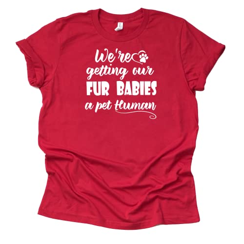 We're Getting Our Fur Babies a Pet Human Shirt