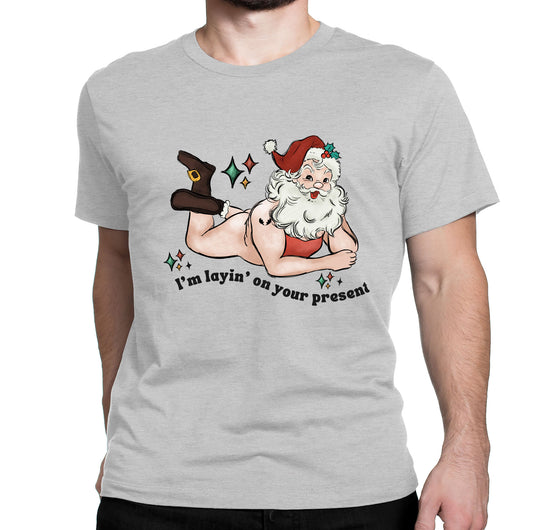 I'm Laying on Your Present Christmas Shirt - Fun Holiday Tee
