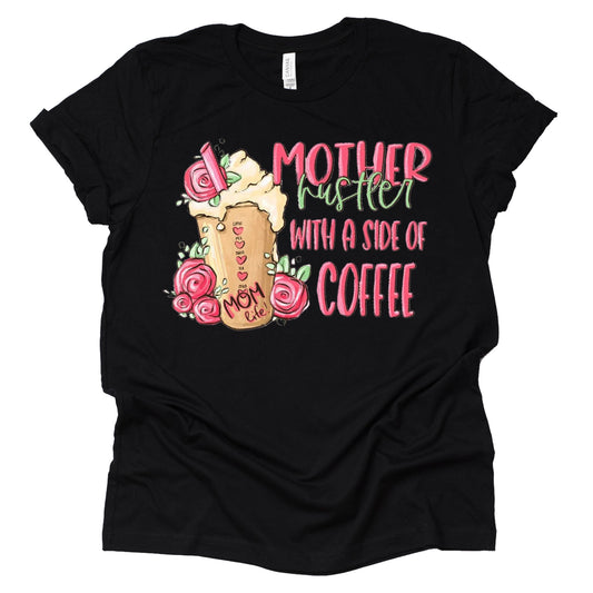 Mother Hustler with Coffee Casual Short Sleeve Shirt