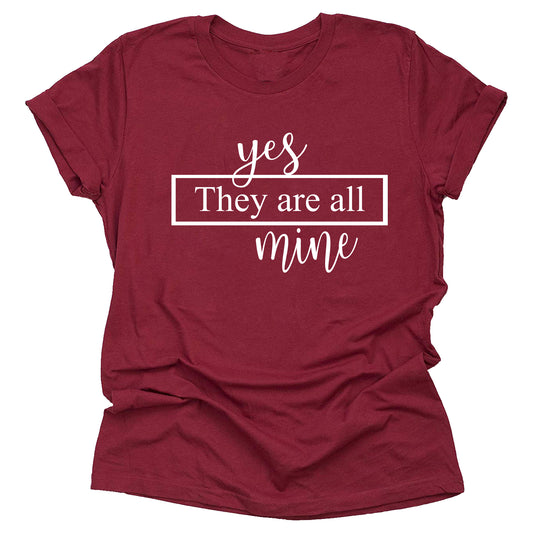 Yes They Are All Mine Shirt – Family Pride Tee