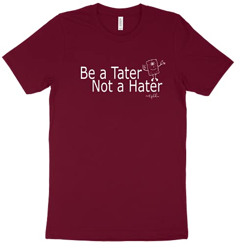 Be a Tater Not a Hater T-Shirt – Fun Casual Tee