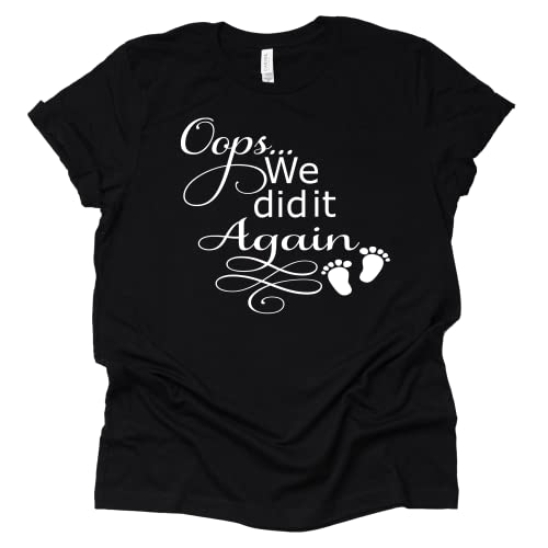 Oops We Did It Again Shirt - Pregnancy Announcement Tee