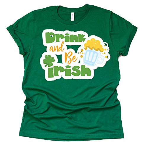 Drink and Be Irish St Patrick’s Day T-Shirt 🎉