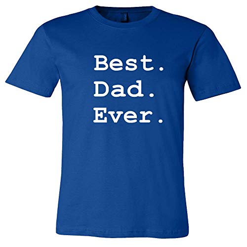 Best Dad Ever Shirt - Funny Casual Tee for Father's Day