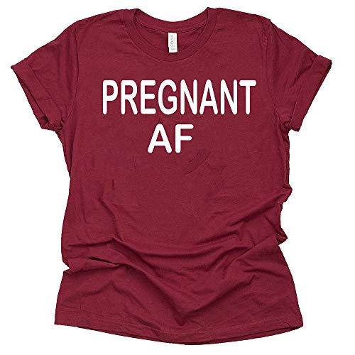 Pregnant AF Shirt - Fun Pregnancy Announcement Tee