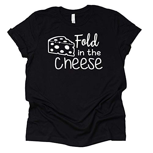 Fold in The Cheese Shirt - Fun Graphic Tee