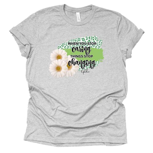 When You Stop Caring Graphic T-Shirt for Casual Style