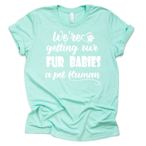 We're Getting Our Fur Babies a Pet Human Shirt