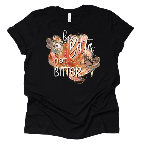 Shoelover99 Merch Be Better Not Bitter Fairies Print T-Shirt Ophelia Merch Tater Tot Unisex Tees Casual Short Sleeve
