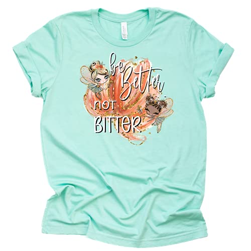 Shoelover99 Merch Be Better Not Bitter Fairies Print T-Shirt Ophelia Merch Tater Tot Unisex Tees Casual Short Sleeve