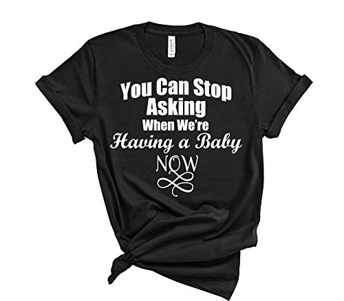 Maternity Announcement Shirt: You Can Stop Asking Now