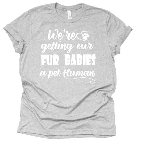 We're Getting Our Fur Babies a Pet Human Shirt