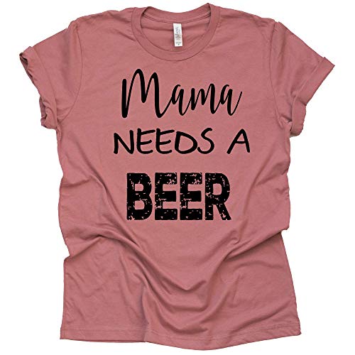Mama Needs a Beer T-Shirt - Casual Mom Tee