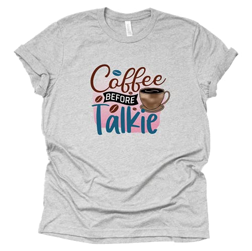 Coffee Before Talkie Graphic T-Shirt for Everyone