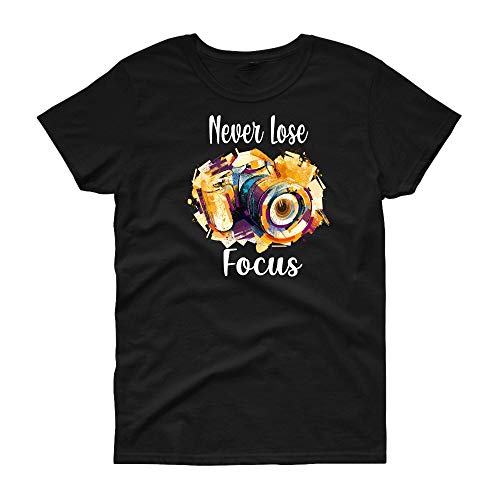 Camera Graphic Shirt for Women - Never Lose Focus