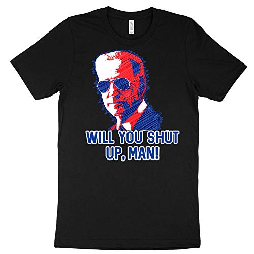 Will You Shut Up Man Shirt - Bold Debate Graphic Tee