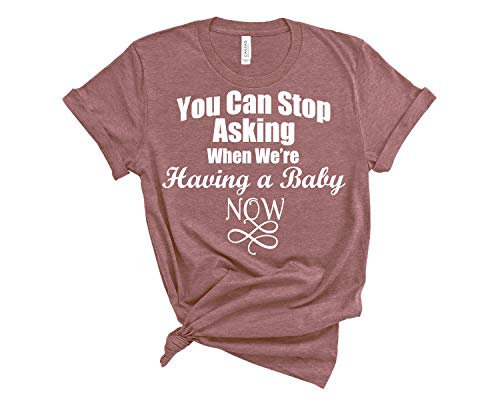 Maternity Announcement Shirt: You Can Stop Asking Now