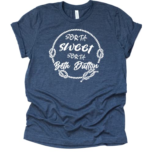 Sorta Sweet Sorta Beth Dutton Shirt - Graphic Tee