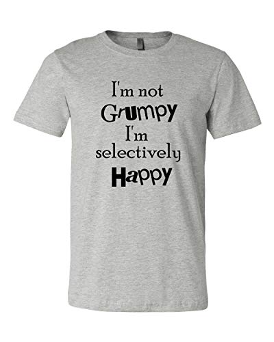 Funny I'm Not Grumpy I'm Selectively Happy Shirt