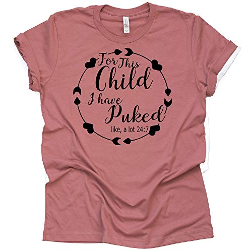 Funny Maternity Shirt - For This Child I Have Puked