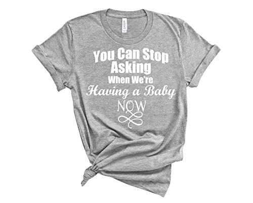 Maternity Announcement Shirt: You Can Stop Asking Now