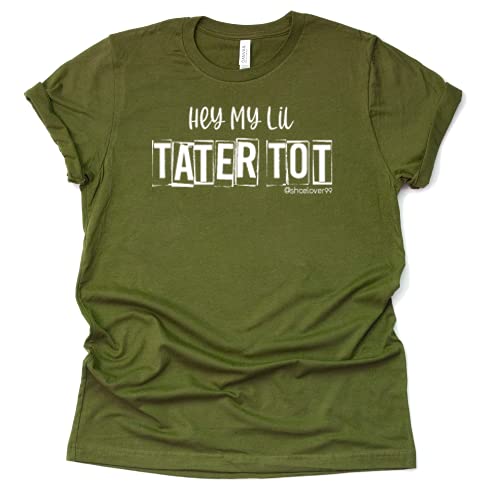 Hey My Lil Tater Tot Shirt - Funny Casual Tee