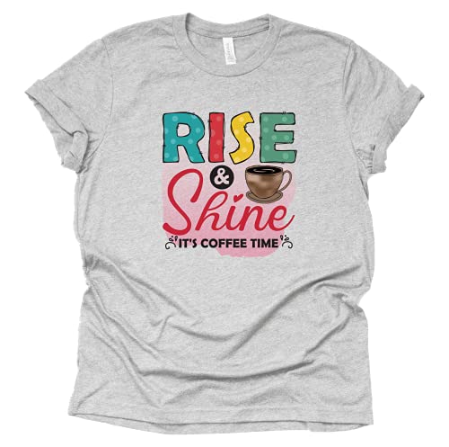 Rise and Shine Coffee T-Shirt – Funny Tee for Women