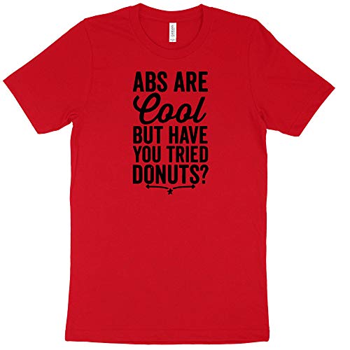 Abs Are Cool But Have You Tried Donuts T-Shirt - Fun Tee