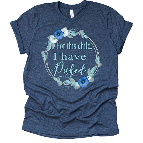 For This Child I Have Puked Shirt – Baby Announcement Tee