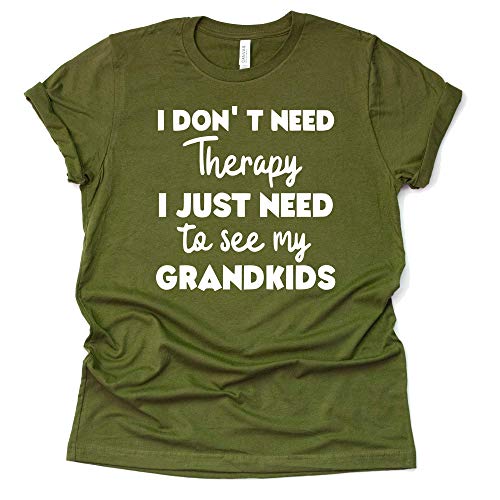 I Don't Need Therapy Shirt - Funny Grandparent Tee