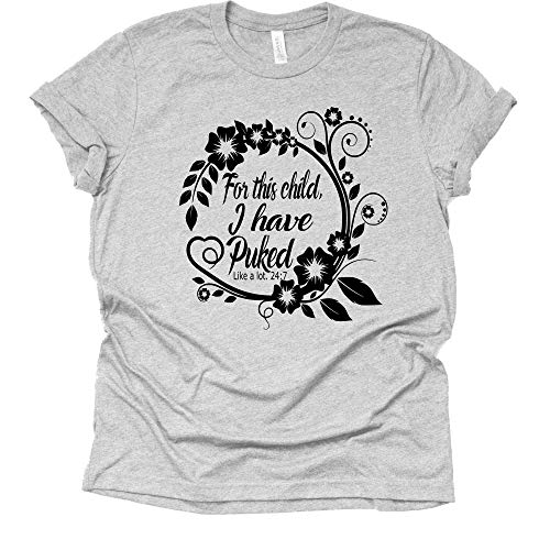 For This Child I Have Puked Shirt - Fun Baby Announcement Tee