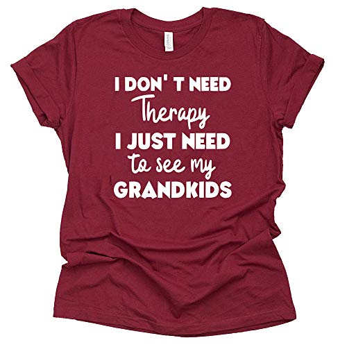 I Don't Need Therapy Shirt - Funny Grandparent Tee