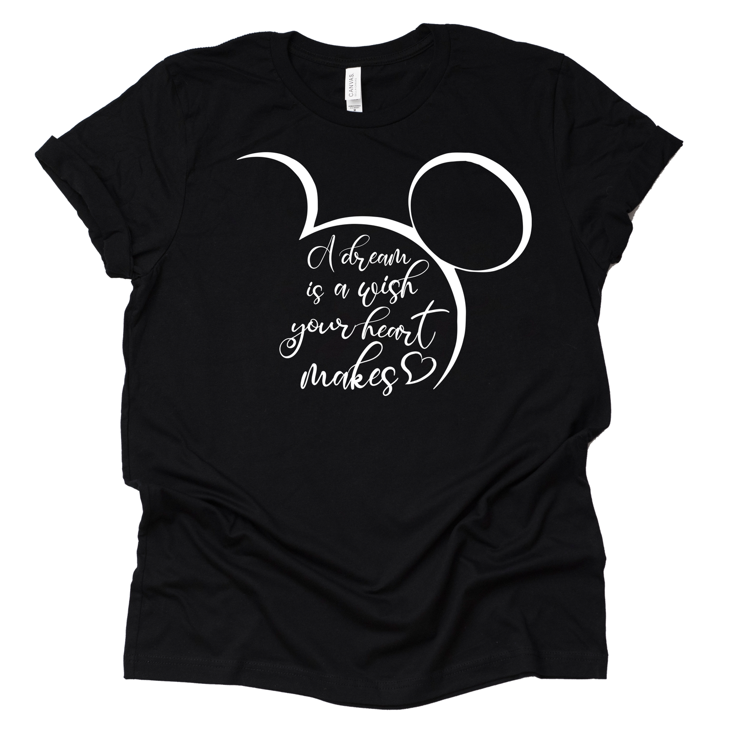 A Dream is a Wish Your Heart Makes Shirt for Women
