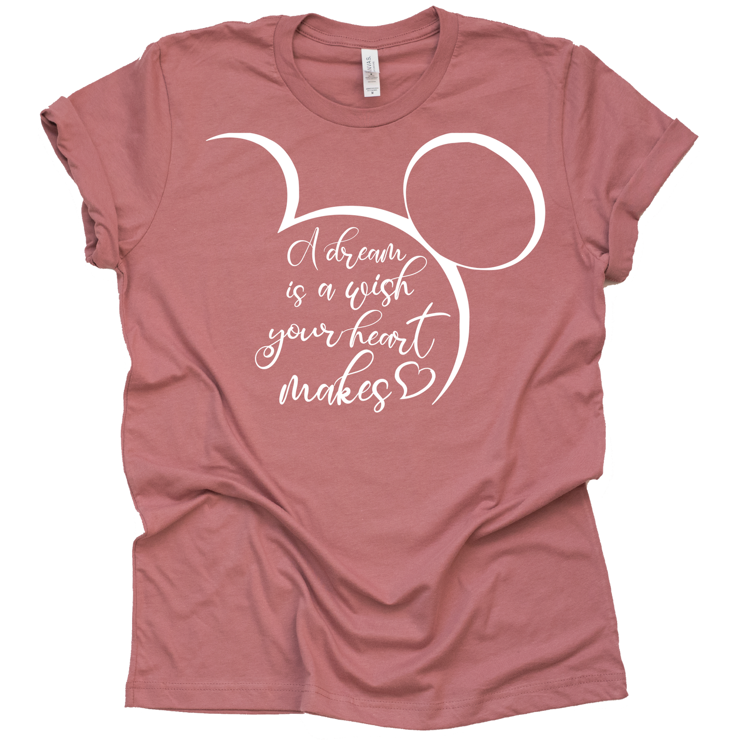 A Dream is a Wish Your Heart Makes Shirt for Women