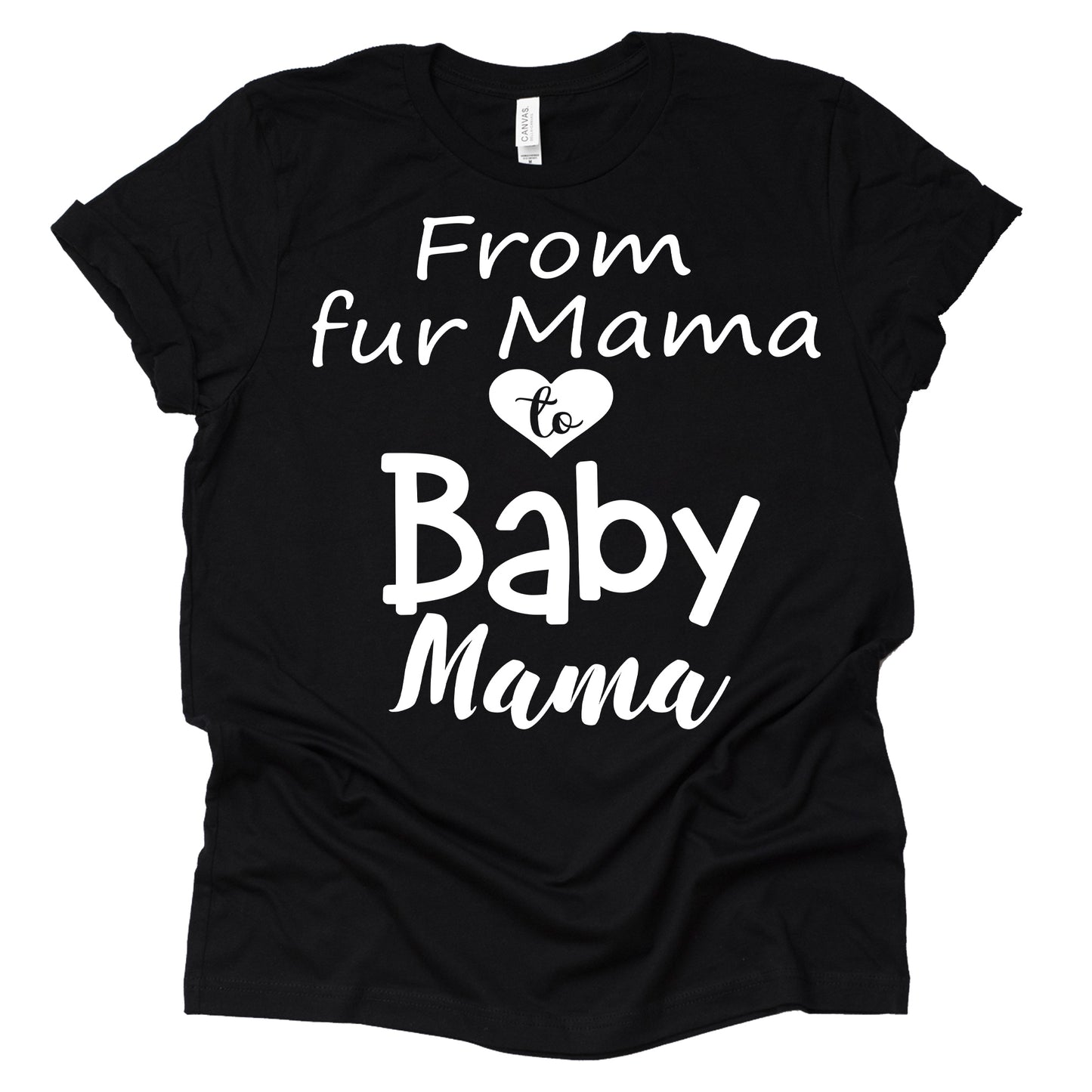 From Fur Mama to Baby Mama Shirt - Cute Pregnancy Tee
