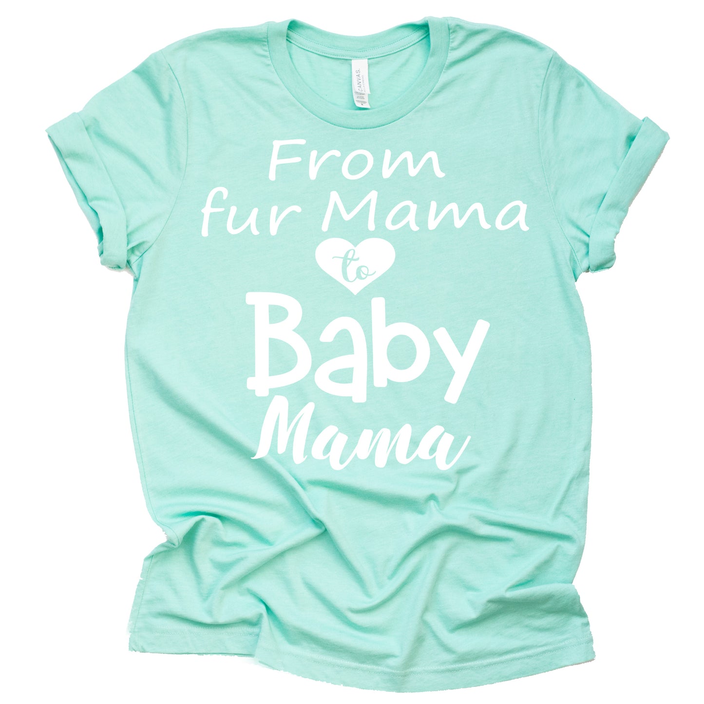 From Fur Mama to Baby Mama Shirt - Cute Pregnancy Tee