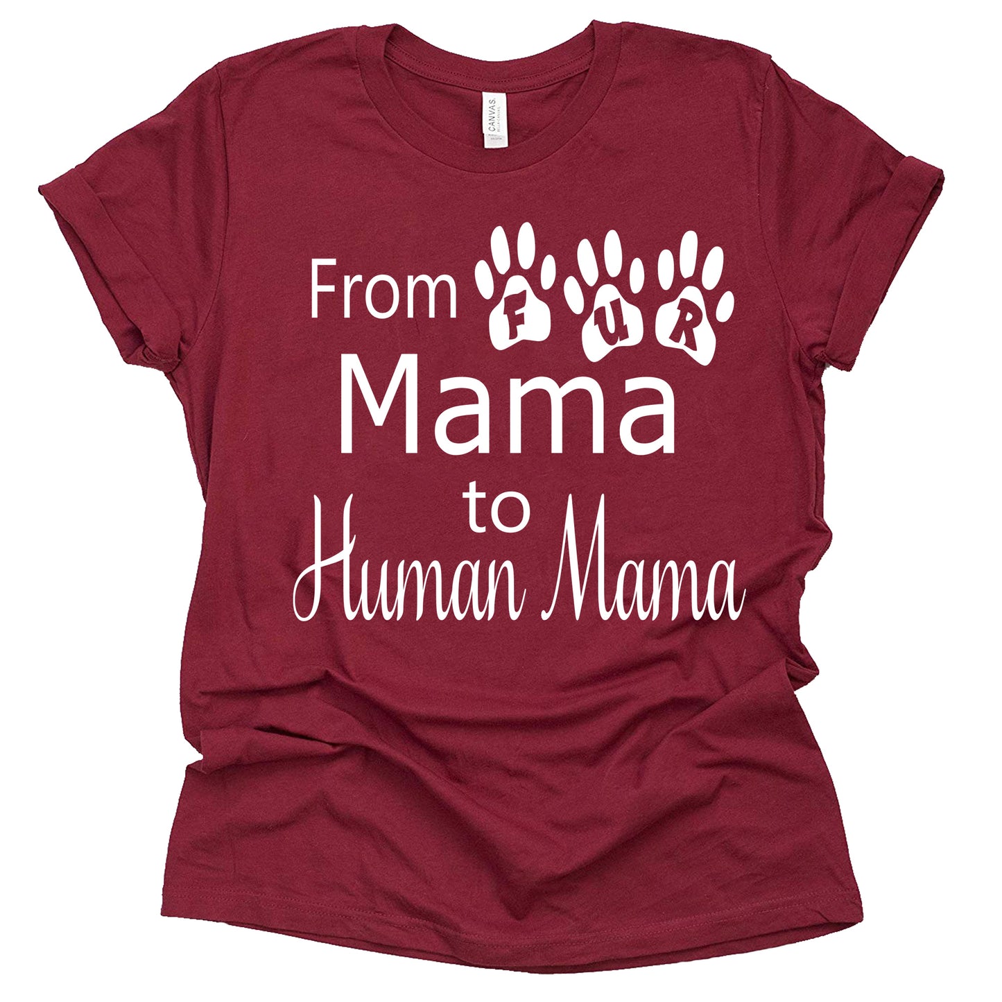 From Fur Mama to Human Mama Shirt - Fun Pregnancy Tee