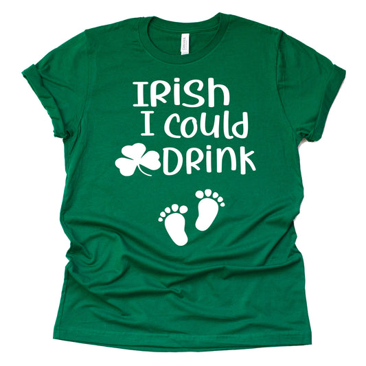 Irish I Was Drinking Maternity Shirt – Fun St. Patrick's Day Tee