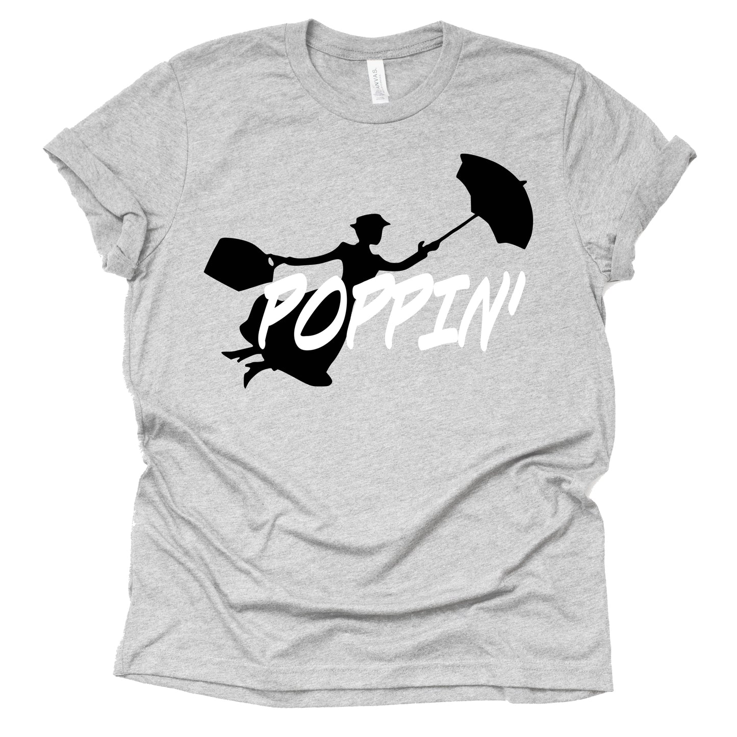 Poppin' Shirt - Funny Mary Poppins Parenting Tee