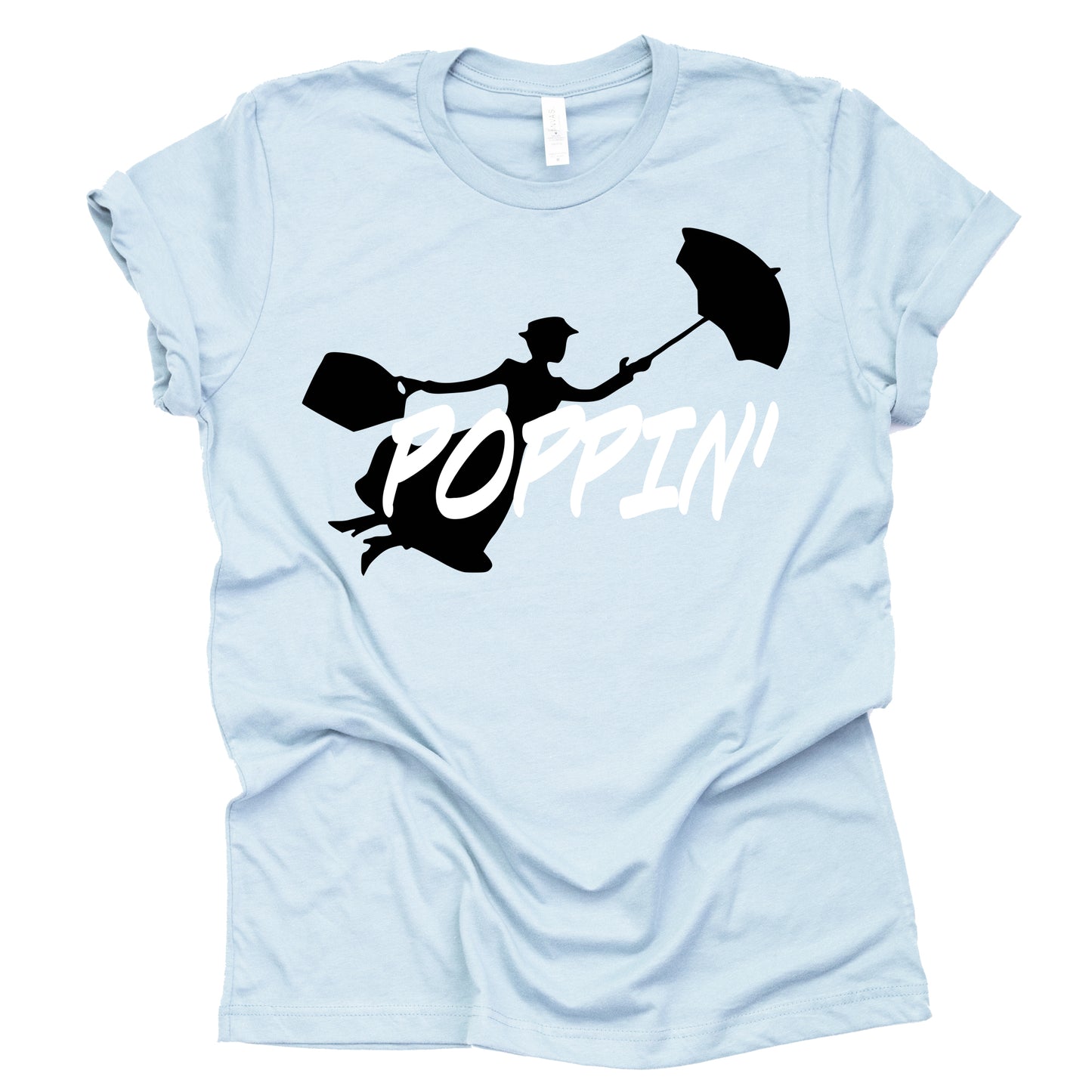 Poppin' Shirt - Funny Mary Poppins Parenting Tee