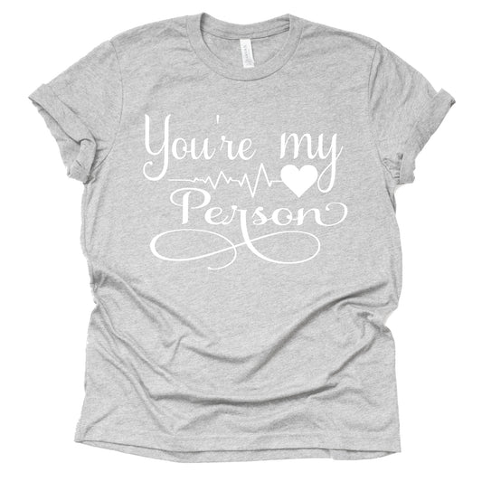 You're My Person Grey Casual Shirt for Adults